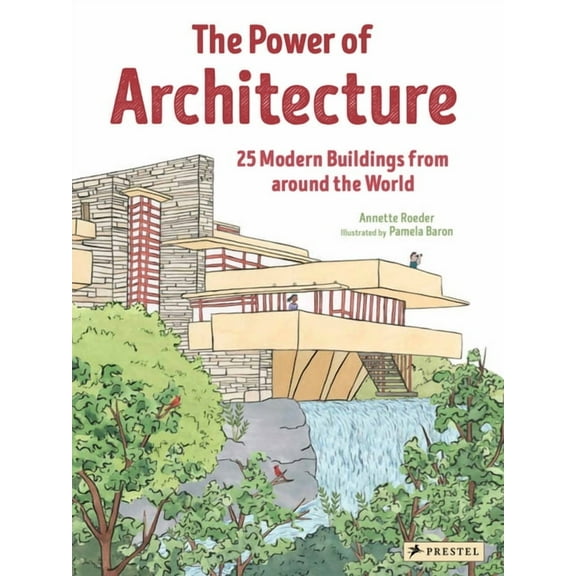 The Power of Architecture : 25 Modern Buildings from Around the World (Hardcover)