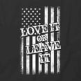thumbnail image 2 of Love It Or Leave It T-Shirt | Patriotic American Black Tee Gift, 2 of 5