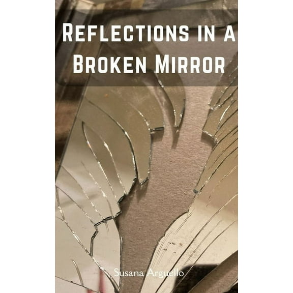 Reflections in a Broken Mirror, (Paperback)