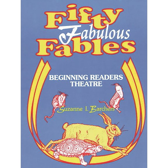 Fifty Fabulous Fables: Beginning Readers Theatre, (Paperback)
