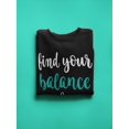 thumbnail image 3 of "find Your Balance" Yoga Quote Sweatshirt Women -Image by Shutterstock, Female Medium, 3 of 4