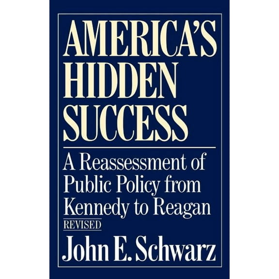 Reassessment of Public Policy from Kenne America's Hidden Success, (Paperback)