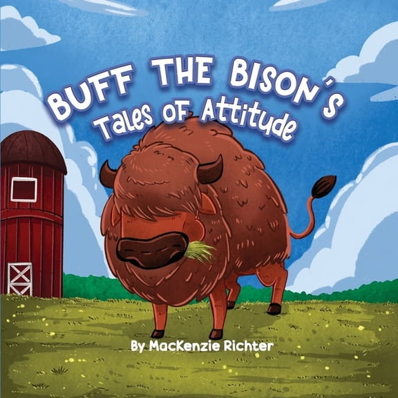 Buff the Bison's Tales of Attitude, (Paperback)