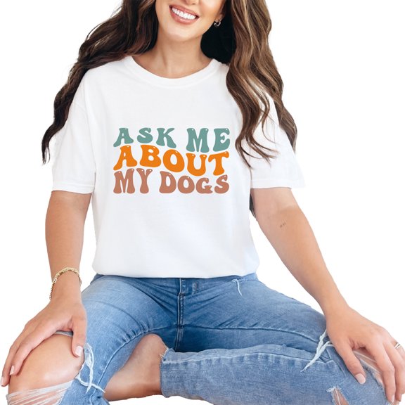 Ask Me About My Dogs, Dog Lover, Owner or Parent Quote, Groovy Retro Wavy Text , White Comfort Colors T-Shirt, Small