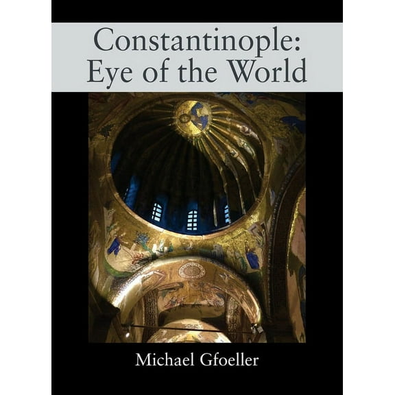 Constantinople: Eye of the World, (Hardcover)