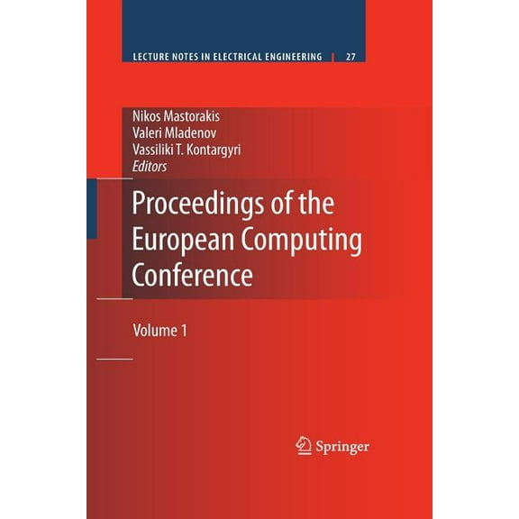 Lecture Notes in Electrical Engineering Proceedings of the European Computing Conference: Volume 1, Book 27, (Paperback)