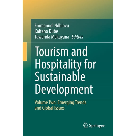 Tourism and Hospitality for Sustainable Development: Volume Two: Emerging Trends and Global Issues, (Hardcover)