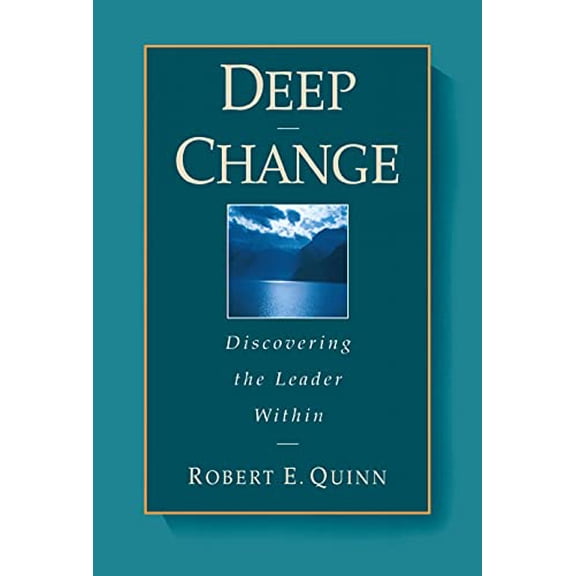 Pre-Owned Deep Change: Discovering the Leader Within (Hardcover) 0787902446 9780787902445