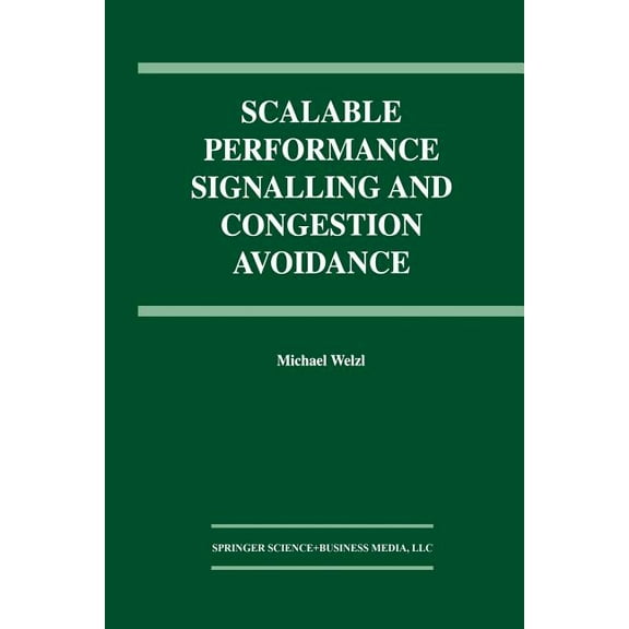 Scalable Performance Signalling and Congestion Avoidance, (Paperback)
