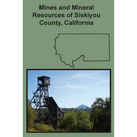 Mines and Mineral Resources of Siskiyou County, California