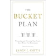 thumbnail image 1 of Pre-Owned The Bucket Plan: Protecting and Growing Your Assets for a Worry-Free Retirement (Hardcover) 1626344604 9781626344600, 1 of 1