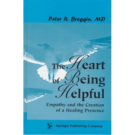 Pre-Owned The Heart of Being Helpful : Empathy and the Creation of a Healing Presence (Hardcover) 9780826196804