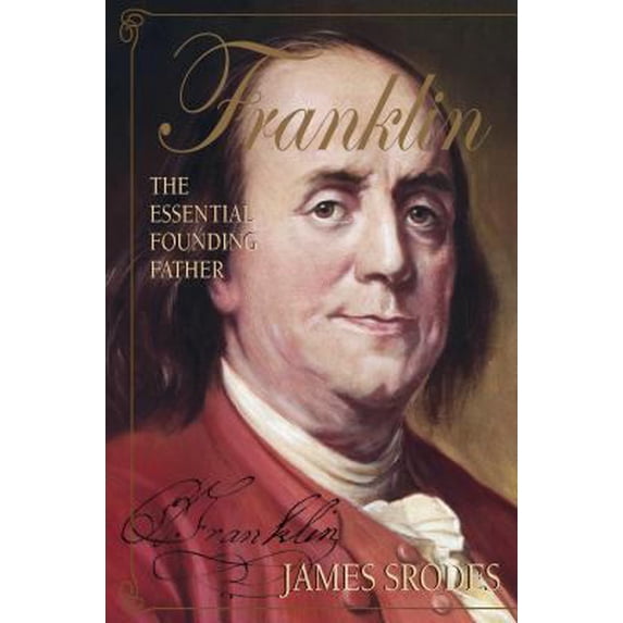 Pre-Owned Franklin: The Essential Founding Father (Paperback) 0895261049 9780895261045