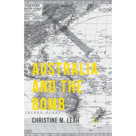 Australia and the Bomb, (Paperback)