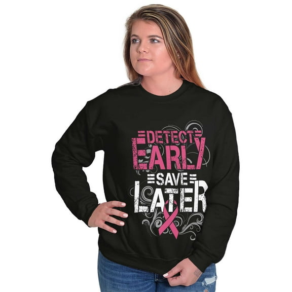Detect Early Save Later Support Women Crewneck Sweatshirt Brisco Brands S