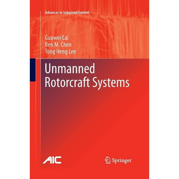Advances in Industrial Control Unmanned Rotorcraft Systems, (Paperback)