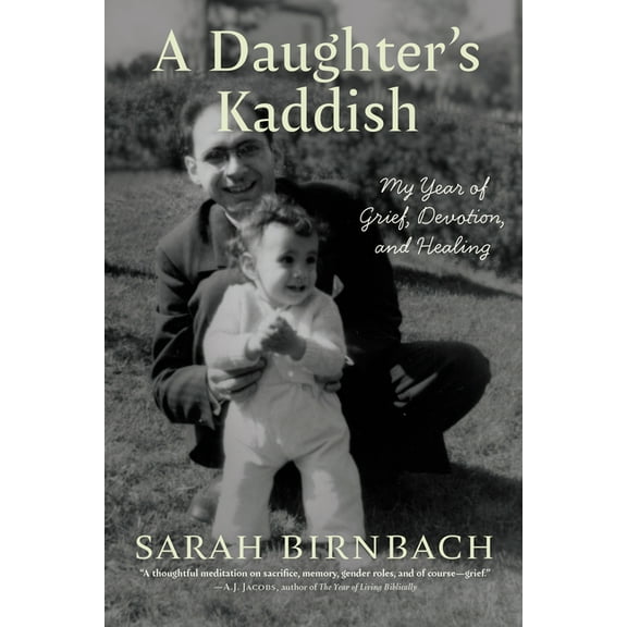 A Daughter's Kaddish: My Year of Grief, Devotion, and Healing, (Paperback)
