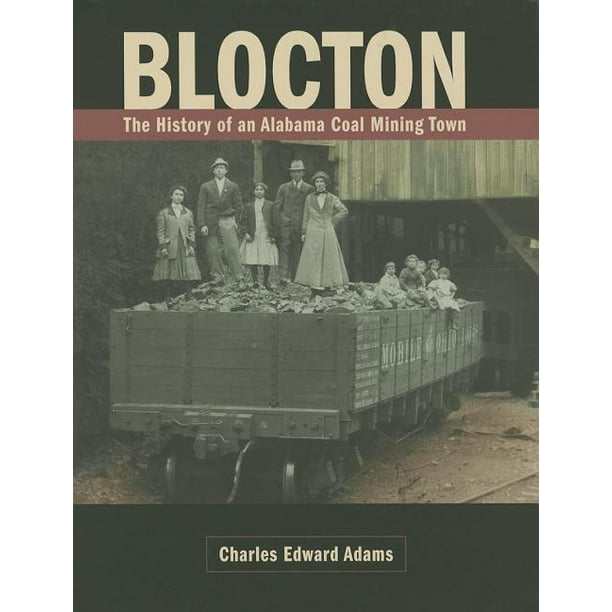 Blocton The History of an Alabama Coal Mining Town (Edition 1