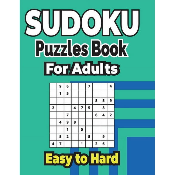 Sudoku Puzzles Book 500  Easy to Hard Puzzles for Adults: Sharp Your Brain with ultimate sudoku puzzles., (Paperback)