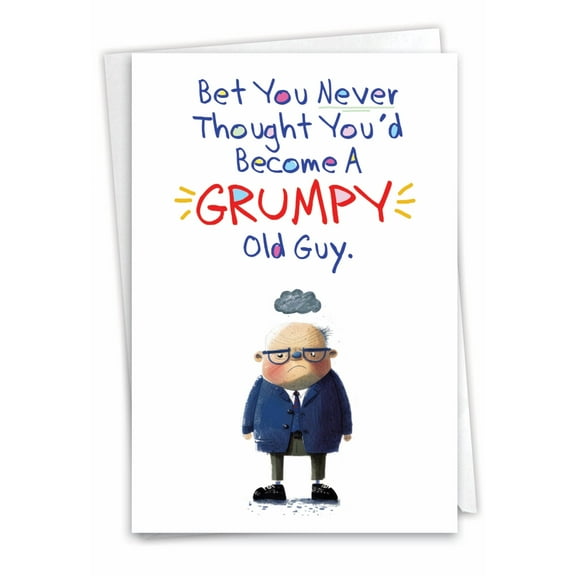 NobleWorks Funny Birthday Greeting Card with 5 x 7 Inch Envelope (1 Card) Bday Grumpy Old Guy C10067BDG