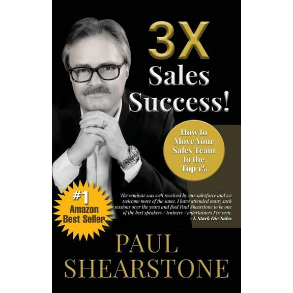 3X Sales Success!: How to Move Your Sales Team to the Top 1% (Paperback)