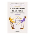 thumbnail image 1 of La Rivalidad Femenina y Cómo Acabar con Ella Planeta Elisabeth Cadoche y Anne de Montarlot, 1 of 2