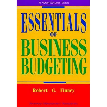 Pre-Owned Essentials of Business Budgeting Worksmart Series Paperback 0814478360 9780814478363 Robert G. Finney