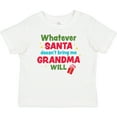 thumbnail image 3 of Inktastic Christmas Whatever Santa Doesn't Bring Me Grandma Will Boys or Girls Baby T-Shirt, 3 of 5