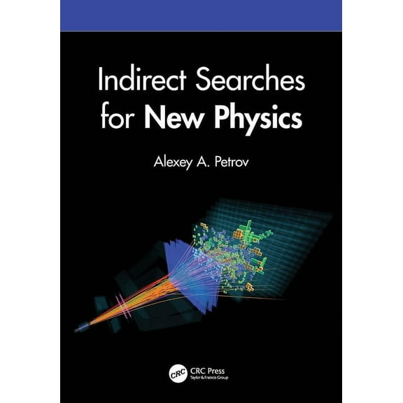 Indirect Searches for New Physics, (Paperback)