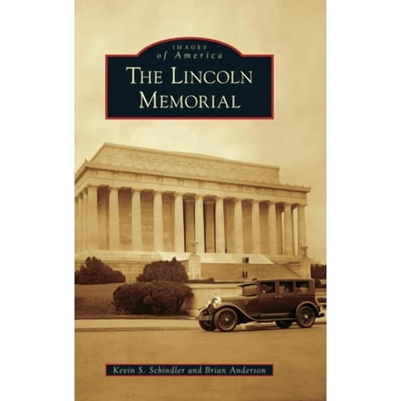 Images of America: Lincoln Memorial (Hardcover)