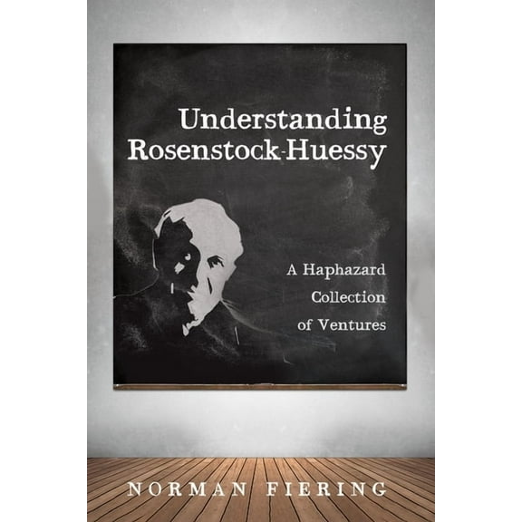 Understanding Rosenstock-Huessy (Hardcover)