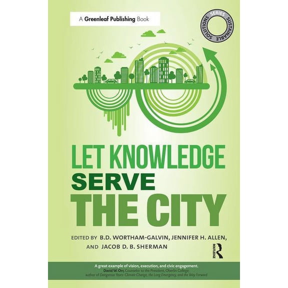 South America, Central America and the C Sustainable Solutions: Let Knowledge Serve the City, (Hardcover)