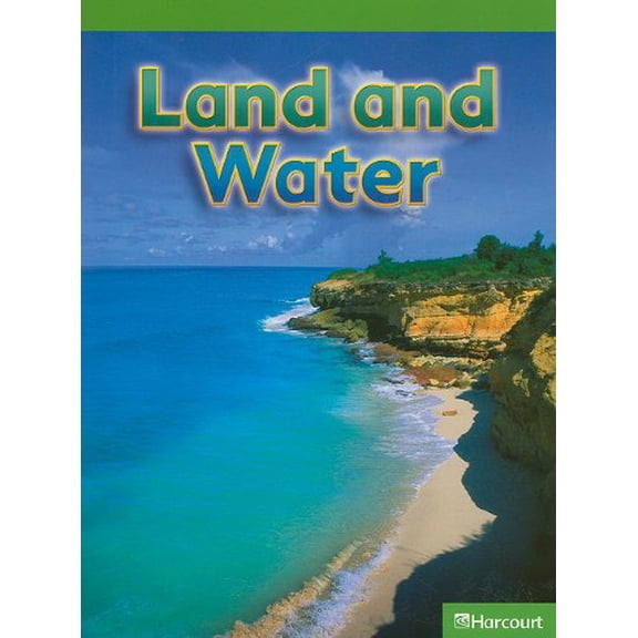 Pre-Owned Land and Water, Above-level Reader Grade 1: Harcourt School Publishers Science (Hsp Sci 09), 9780153623912, 0153623918, Paperback, 1 edition