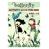 butterfly activity book for kids ages 4-8: Great Gift for Boys & Girls, Ages 4-8 (Paperback)