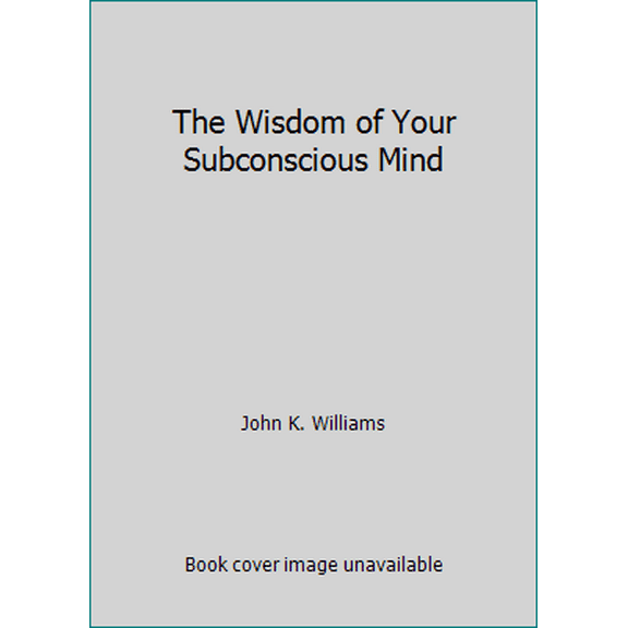 Pre-Owned The Wisdom of Your Subconscious Mind, 9780139614828, 0139614826, Paperback,