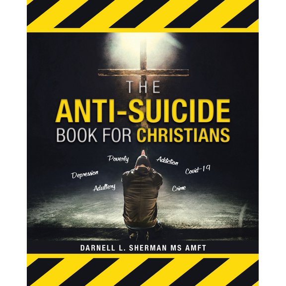 The Anti-Suicide Book For Christians, (Paperback)