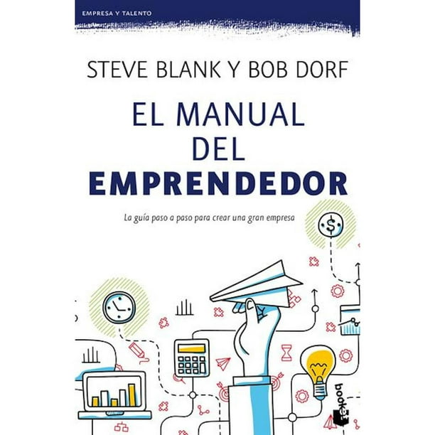 Libro El Manual Del Emprendedor, Autor Steve Blank, Editorial Booket Paidos Mexico Booket Paidos Mexico 9786075691527