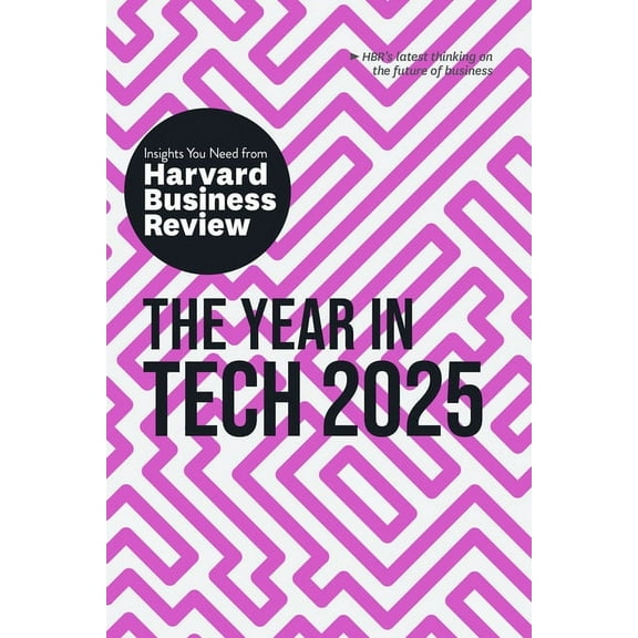 HBR Insights The Year in Tech, 2025: The Insights You Need from Harvard Business Review, (Paperback)