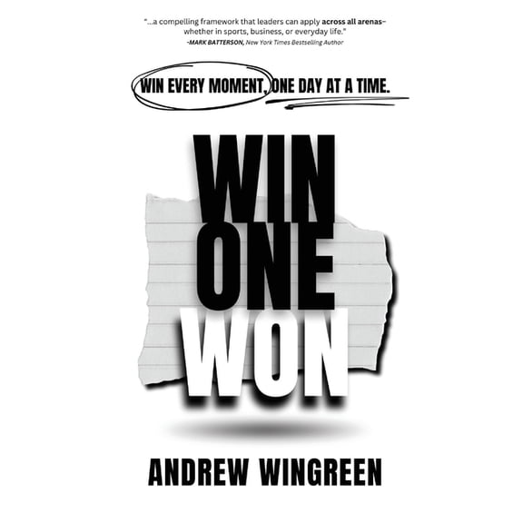 Win One Won: Win Every Moment, One Day at a Time, (Paperback)