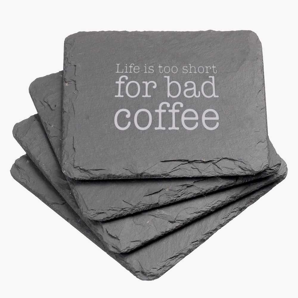 Monogram Online Square Slate Table Coasters (Life is Too Short for Bad