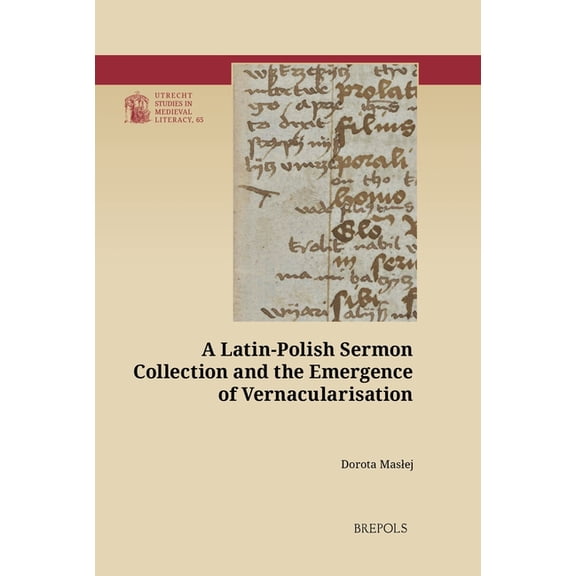 A Latin-Polish Sermon Collection and the Emergence of Vernacularisation, (Hardcover)