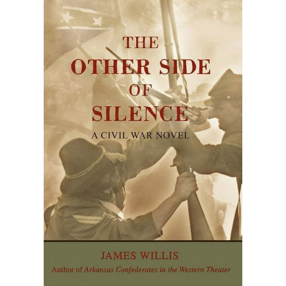 Other Side of Silence : A Civil War Novel