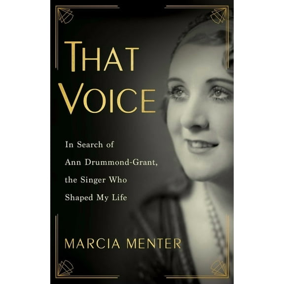 That Voice: In Search of Ann Drummond-Grant, the Singer Who Shaped My Life, (Paperback)