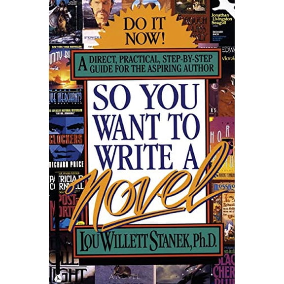 Pre-Owned So You Want to Write a Novel (Paperback) 038077688X 9780380776887