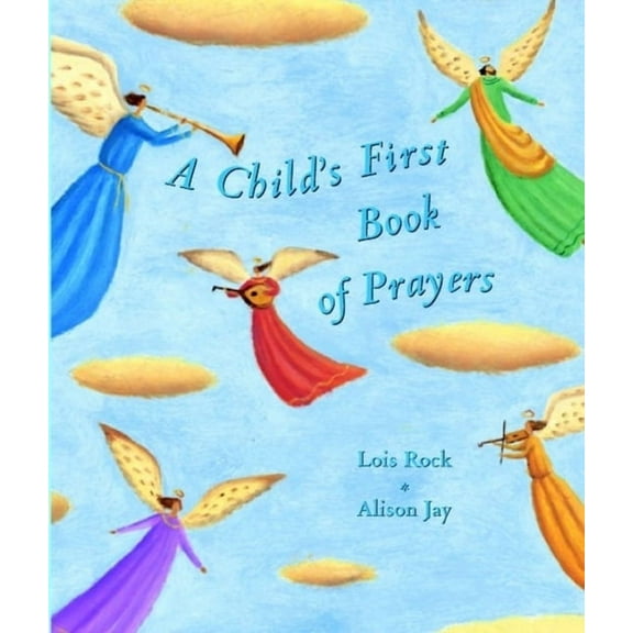 A Child's First Book of Prayers, (Hardcover)