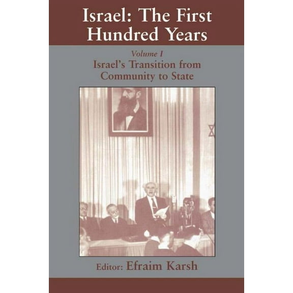 Israeli History, Politics and Society Israel: The First Hundred Years: Volume I: Israel's Transition from Community to State, (Paperback)
