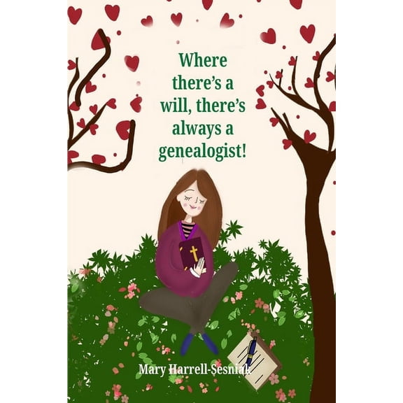 Where There's A Will, There's Always A Genealogist!, (Paperback)