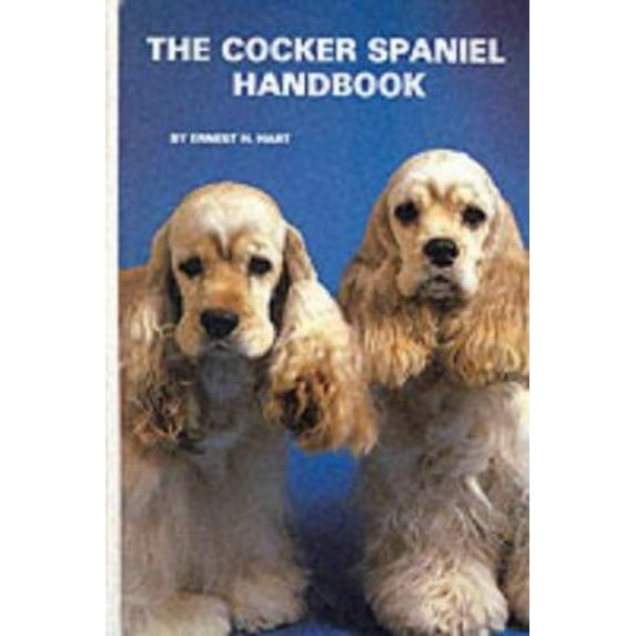 Pre-Owned The Cocker Spaniel Handbook (Hardcover) 0866220992 9780866220996
