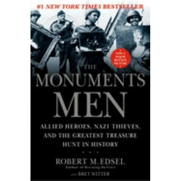 Pre-Owned The Monuments Men : Allied Heroes, Nazi Thieves, and the Greatest Treasure Hunt in History (Hardcover) 9781599951492