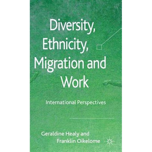 Pre-Owned Diversity, Ethnicity, Migration and Work: International Perspectives, (Hardcover)
